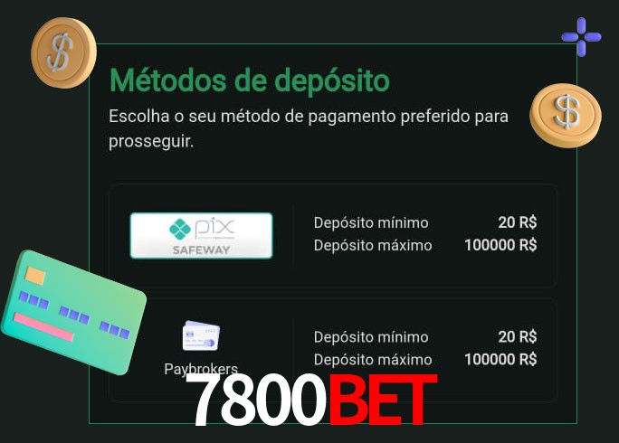 O cassino 7800Bet oferece uma grande variedade de métodos de pagamento